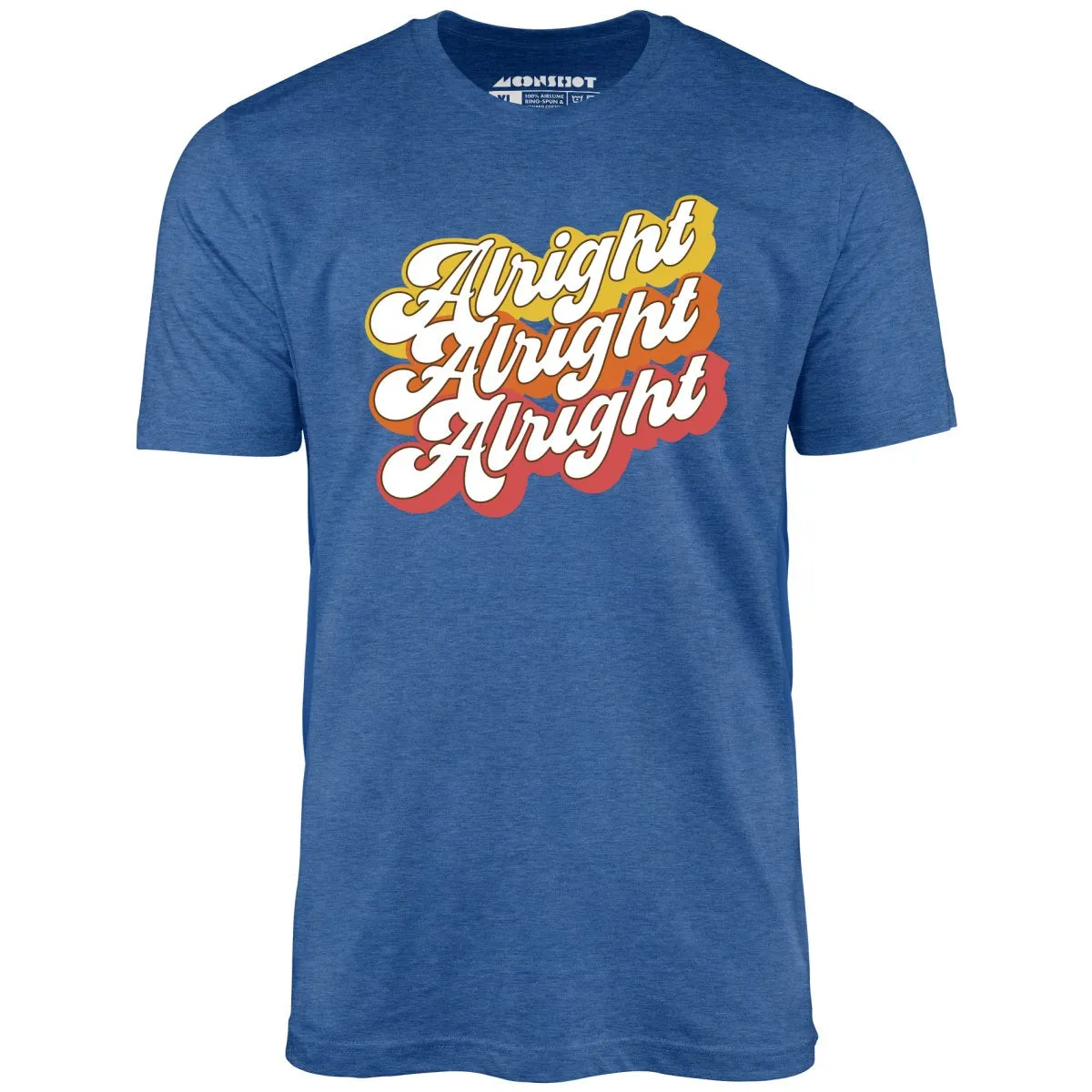 Alright Alright Alright - Unisex T-Shirt