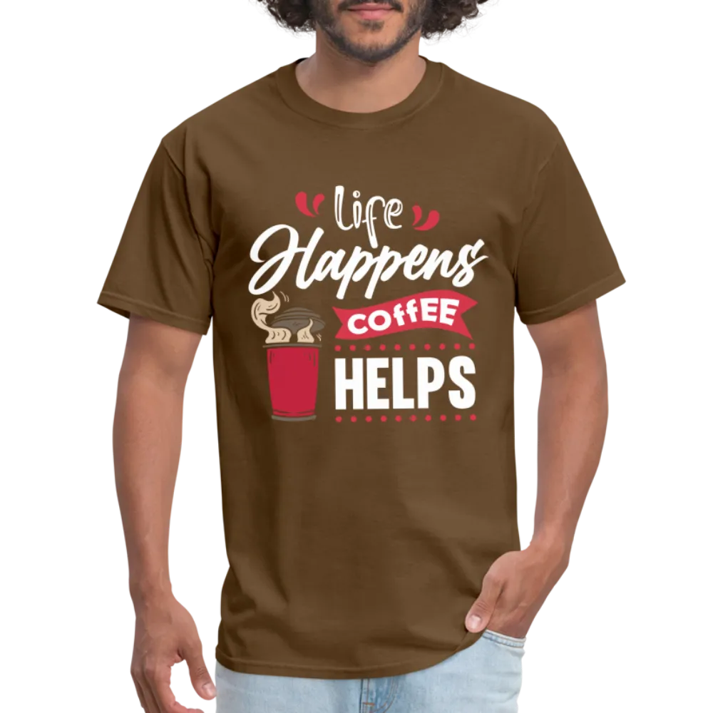 Life Happens Coffee Helps T-Shirt