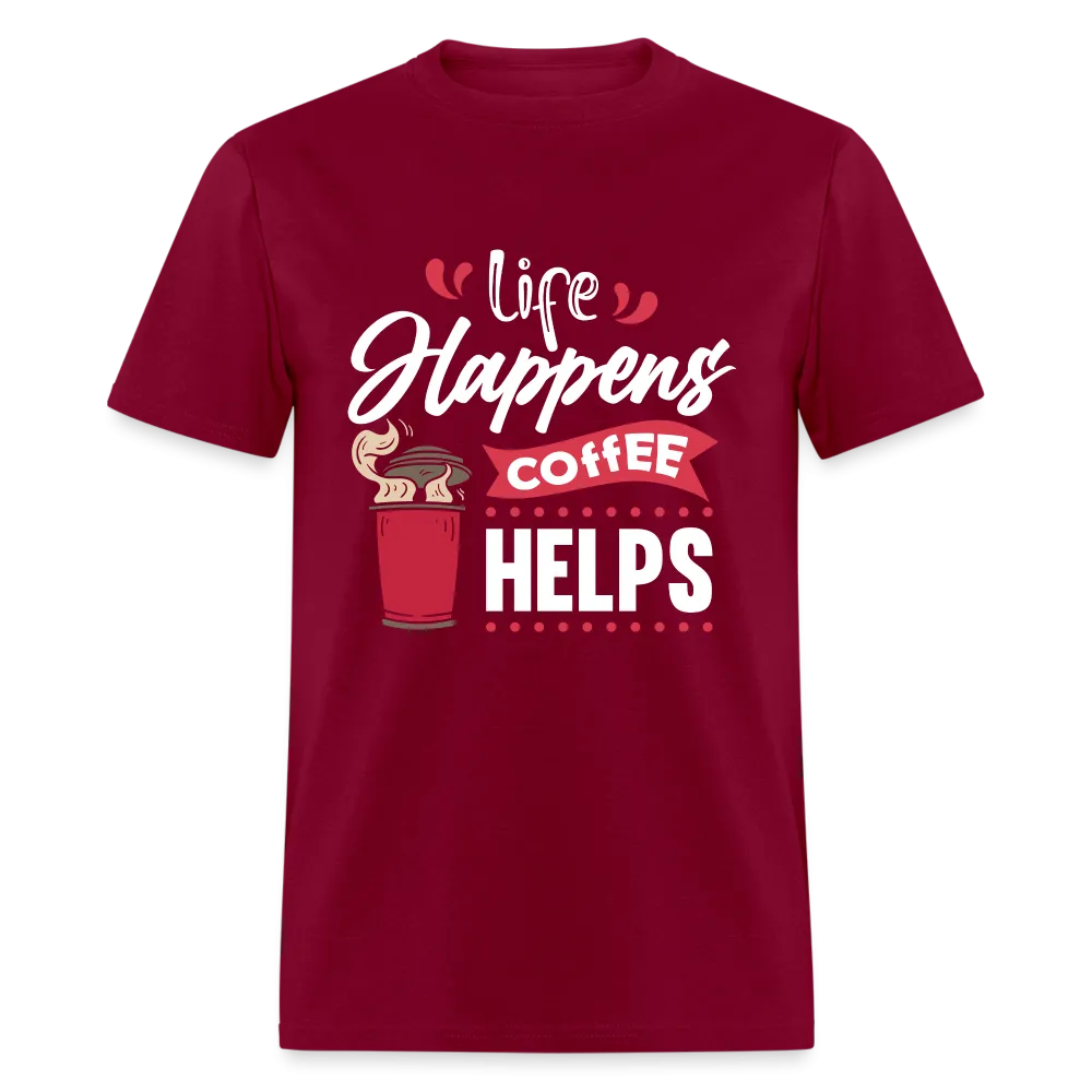 Life Happens Coffee Helps T-Shirt