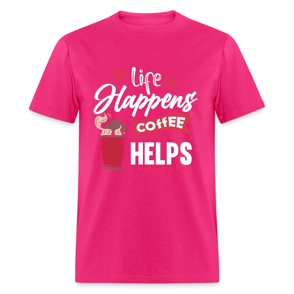 Life Happens Coffee Helps T-Shirt