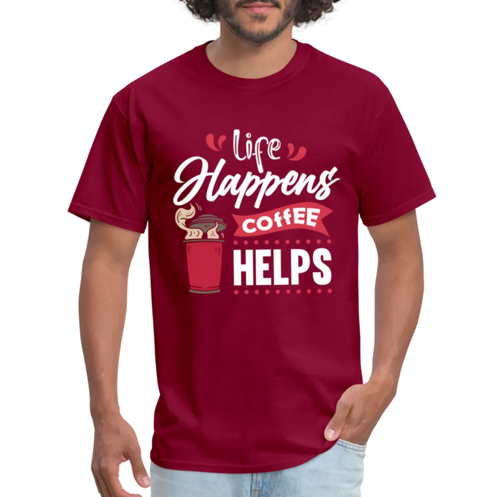 Life Happens Coffee Helps T-Shirt