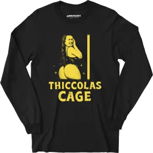 Thiccolas Cage - Long Sleeve T-Shirt